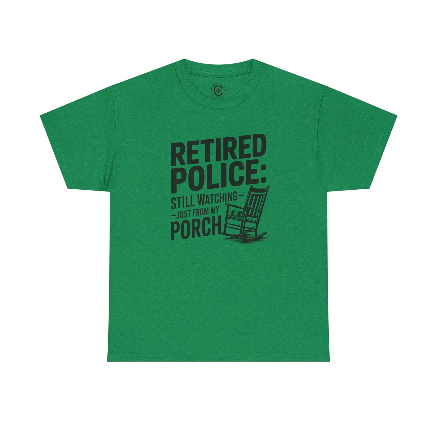Retired Police, porch, Graphic Tee, T-Shirt, Unisex Humor Shirt, Gifts for Friends, Casual Wear, law enforcement
