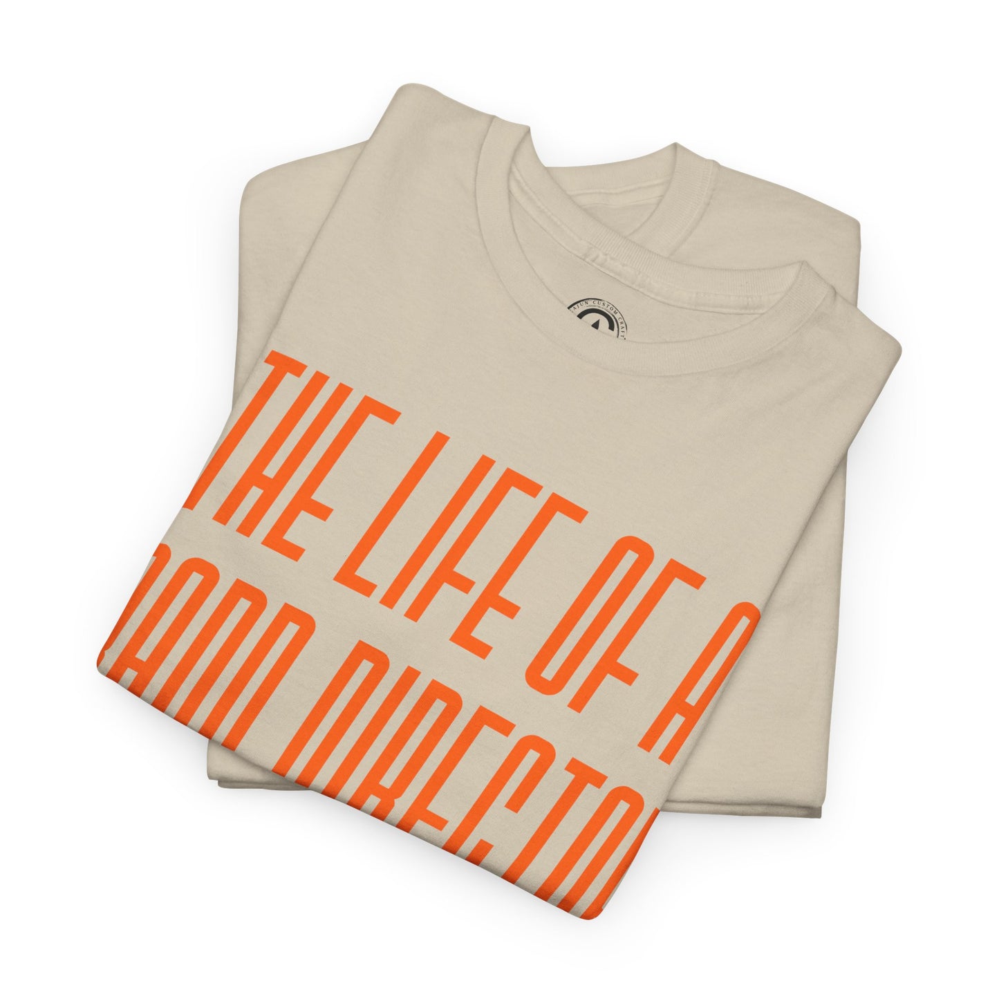 The life of a Band Director Tee - Unisex Heavy Cotton T-Shirt, Music Teacher Gift, Music Lover Shirt, TS12 12 Swiftie