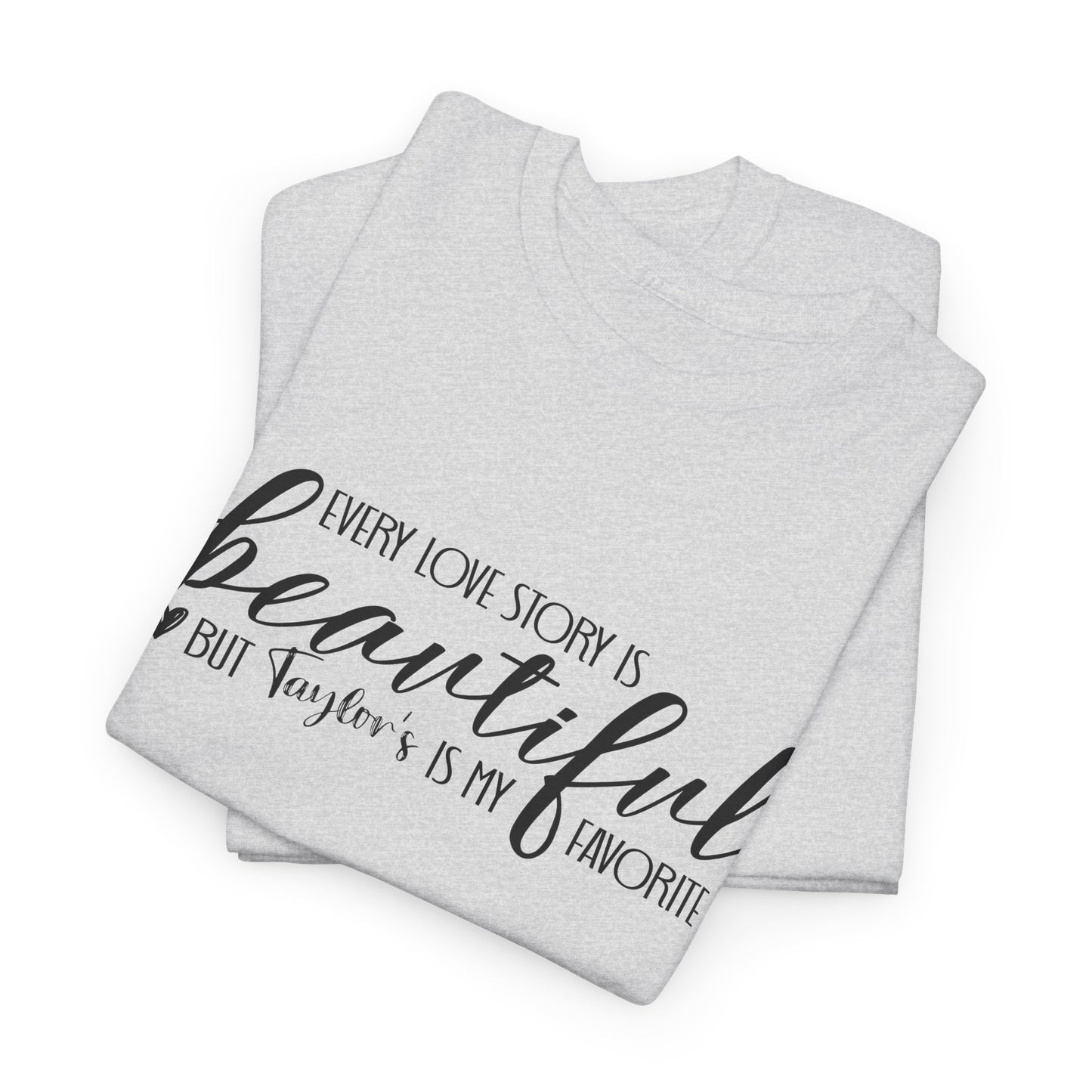 Taylor's Love Story, Beautiful Unisex Heavy Cotton Tee,