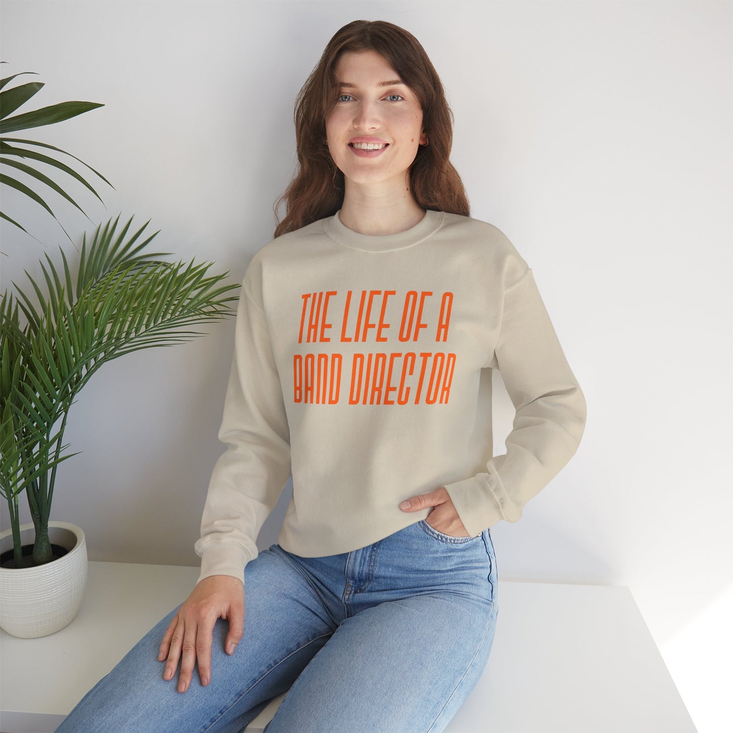The life of a Band Director Sweatshirt, Perfect Gift for Music Teachers, Cozy Sweater for Band Members, Unisex Crewneck, Inspirational Apparel