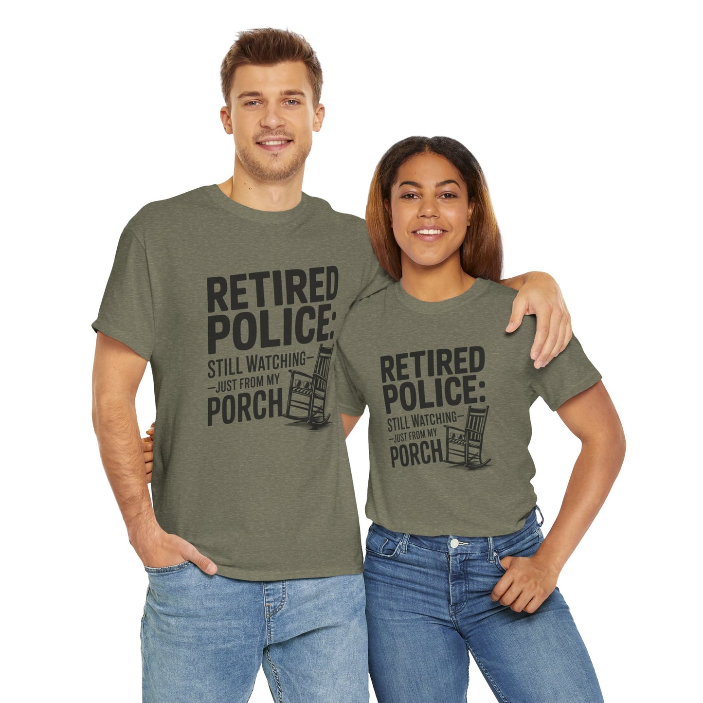 Retired Police, porch, Graphic Tee, T-Shirt, Unisex Humor Shirt, Gifts for Friends, Casual Wear, law enforcement