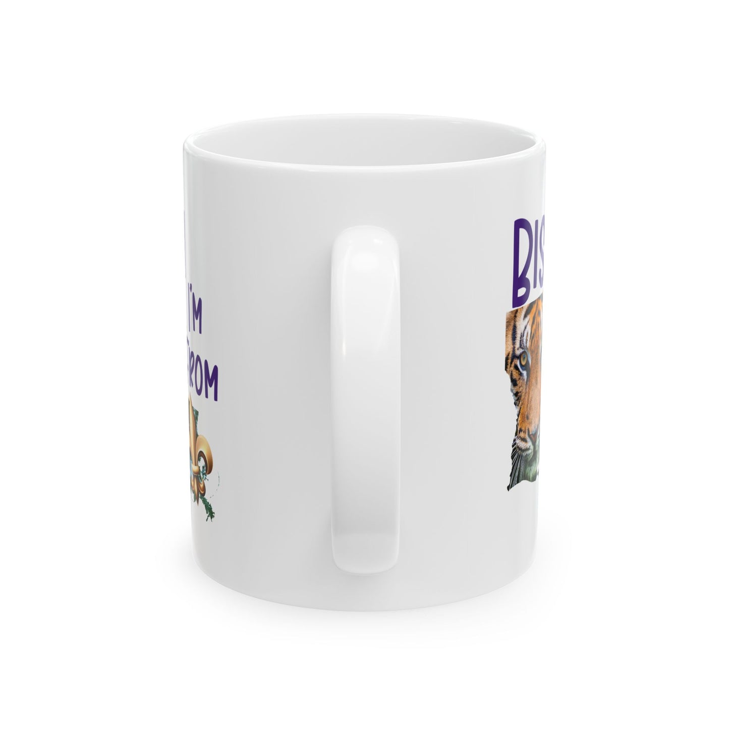 I'm from Louisiana, Coffee Mug 11oz or 15 oz, Baton Rouge, Tigers