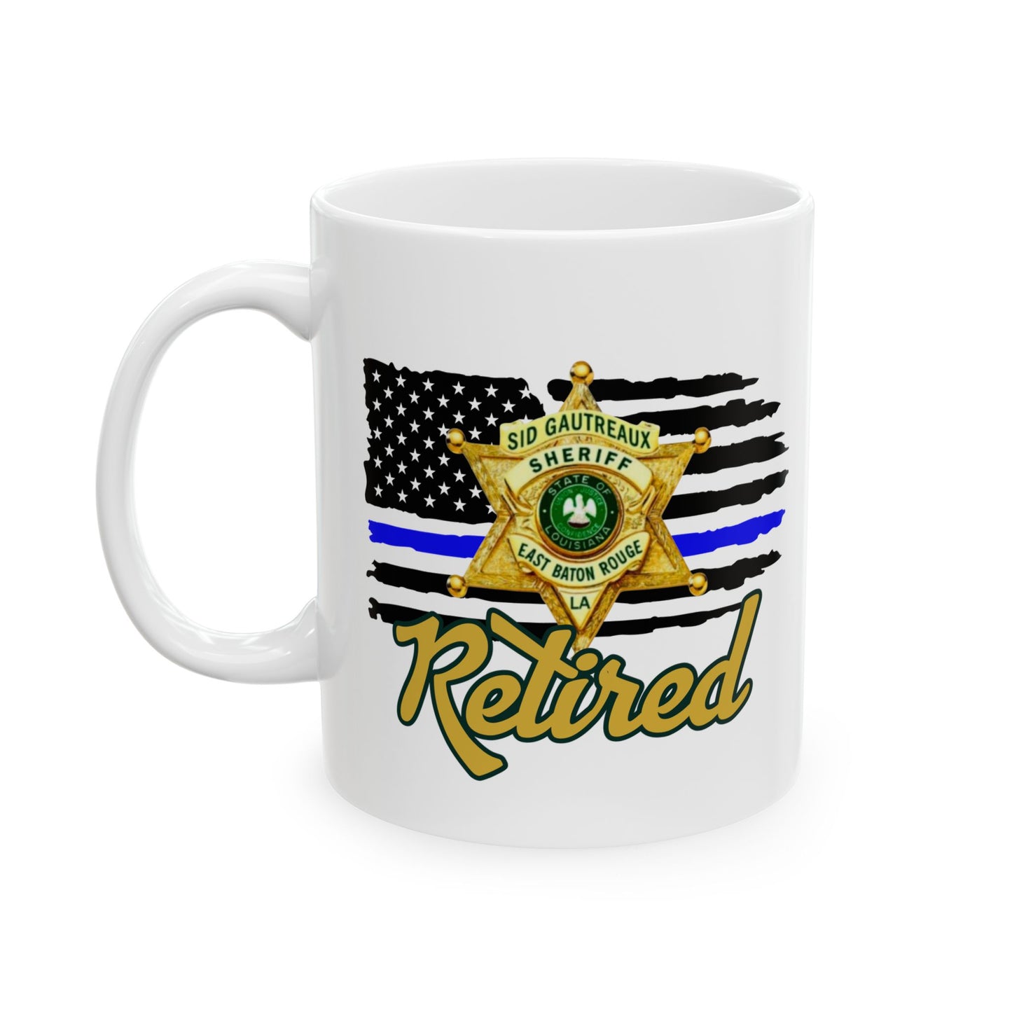 EBRSO Badge, Retired Deputy,  Custom Ceramic Mug, Sheriff Office Coffee Cup, Law Enforcement Gifts, Personalized Mug for Deputies, Unique Gift for Holidays