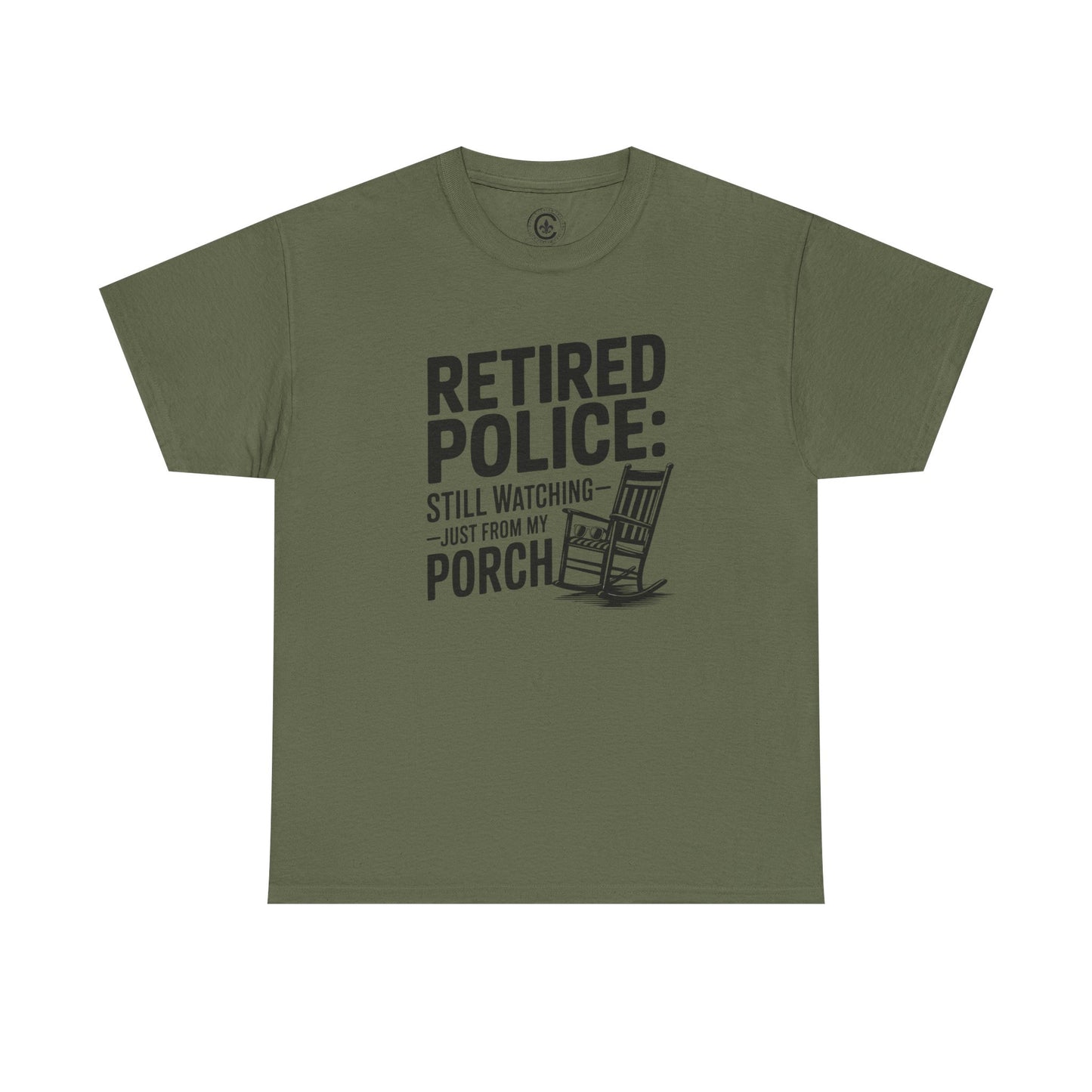Retired Police, porch, Graphic Tee, T-Shirt, Unisex Humor Shirt, Gifts for Friends, Casual Wear, law enforcement
