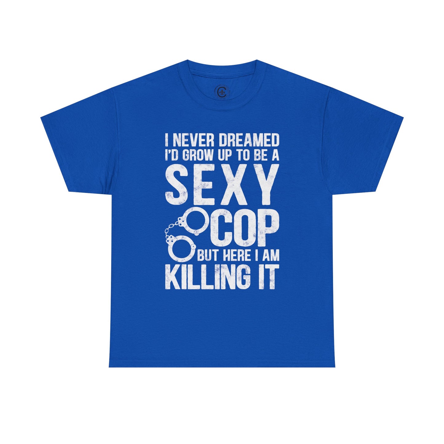 Sexy Cop Graphic Tee, T-Shirt, Unisex Humor Shirt, Gifts for Friends, Casual Wear, law enforcement
