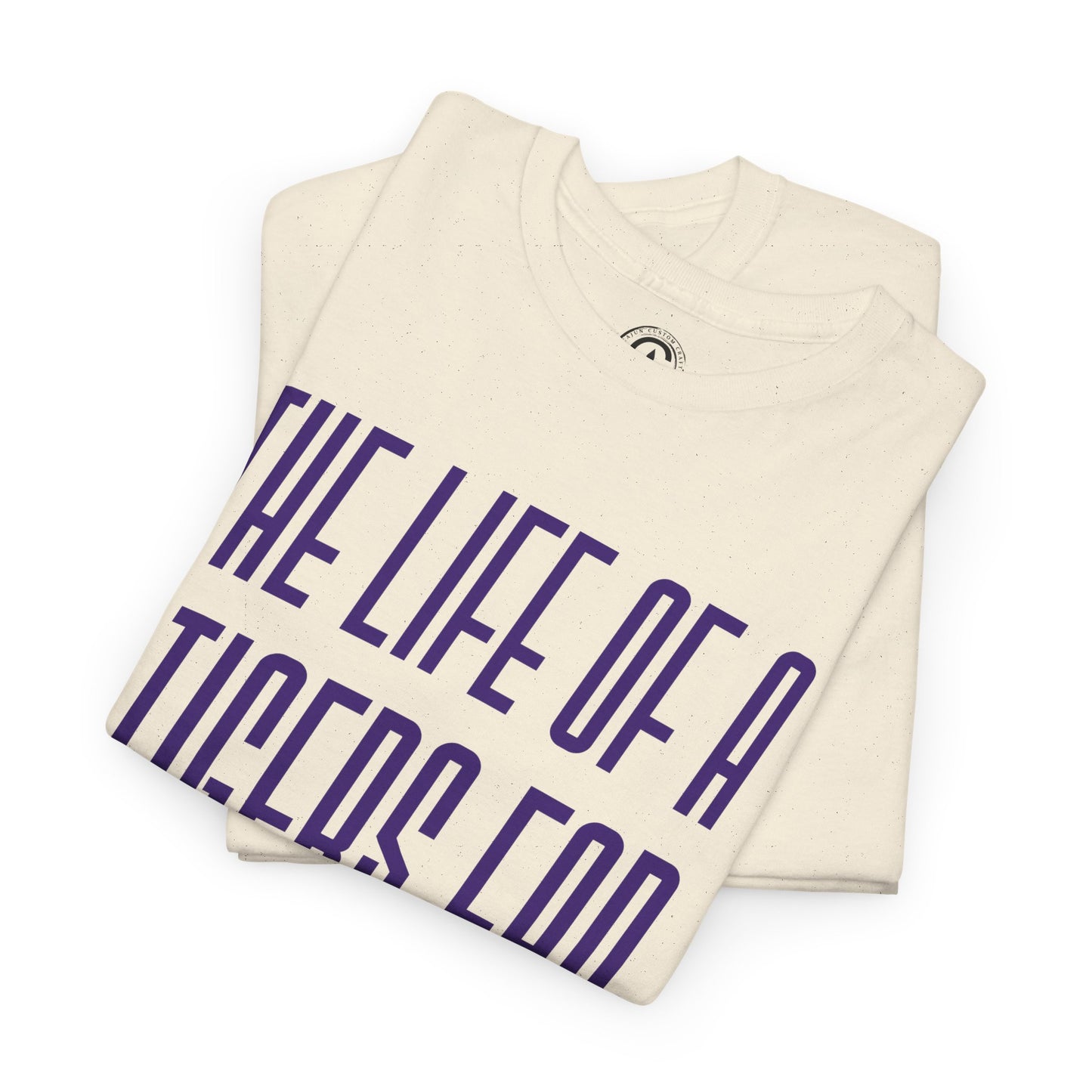 The life of a Tiger Fan  Unisex Heavy Cotton T-Shirt Music Lover Shirt, TS12 12 Swiftie, lsu. tigers