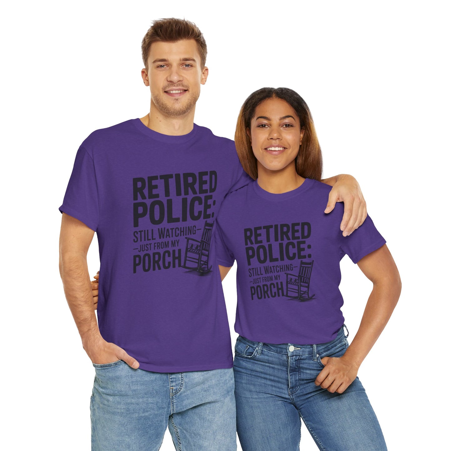 Retired Police, porch, Graphic Tee, T-Shirt, Unisex Humor Shirt, Gifts for Friends, Casual Wear, law enforcement