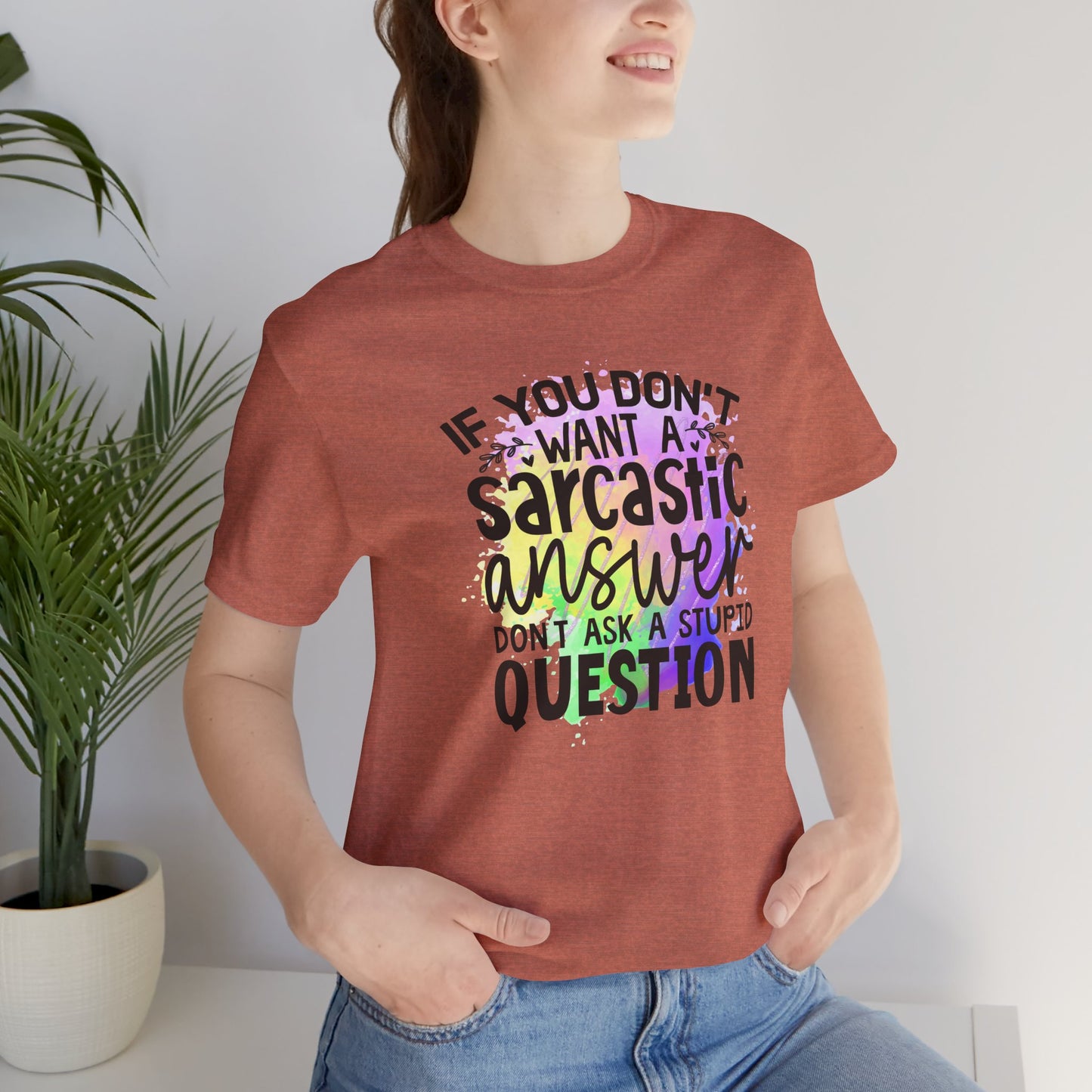 Sarcastic Answer Tee | Funny Unisex Jersey Short Sleeve Shirt, Sarcastic Humor Shirt, Gift for Friends, Casual Wear, Statement Tee