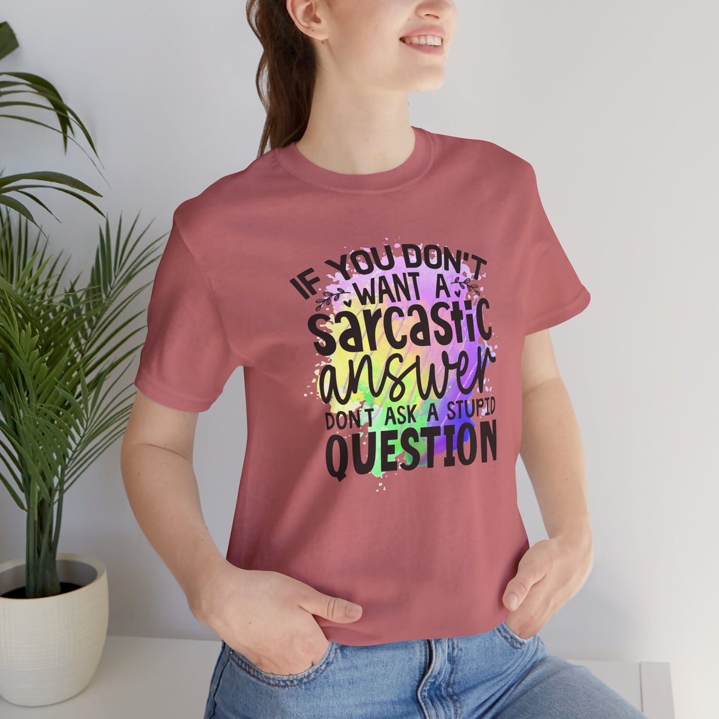 Sarcastic Answer Tee | Funny Unisex Jersey Short Sleeve Shirt, Sarcastic Humor Shirt, Gift for Friends, Casual Wear, Statement Tee
