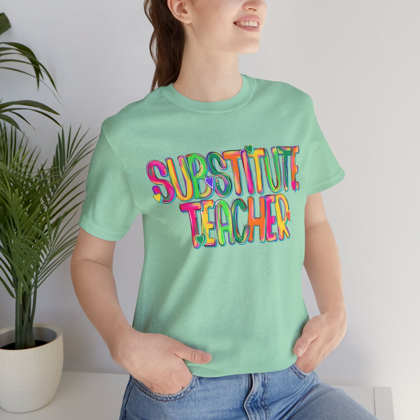 Substitute Teacher Tee - Colorful Short Sleeve Shirt