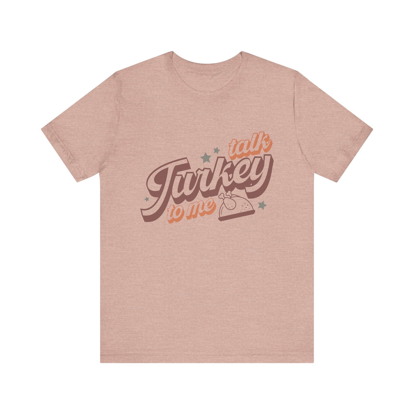 Thanksgiving Tee, Funny Turkey Shirt, Talk Turkey with me