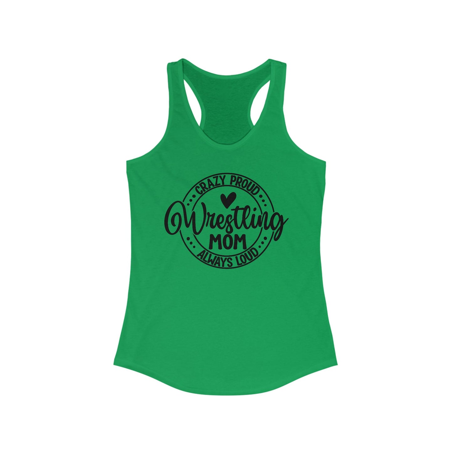 Wrestling mom, Crazy, proud, always loud, Women's Racerback Tank Top, Perfect for Game Day, Sports Events, Tailgating, and Everyday Wear