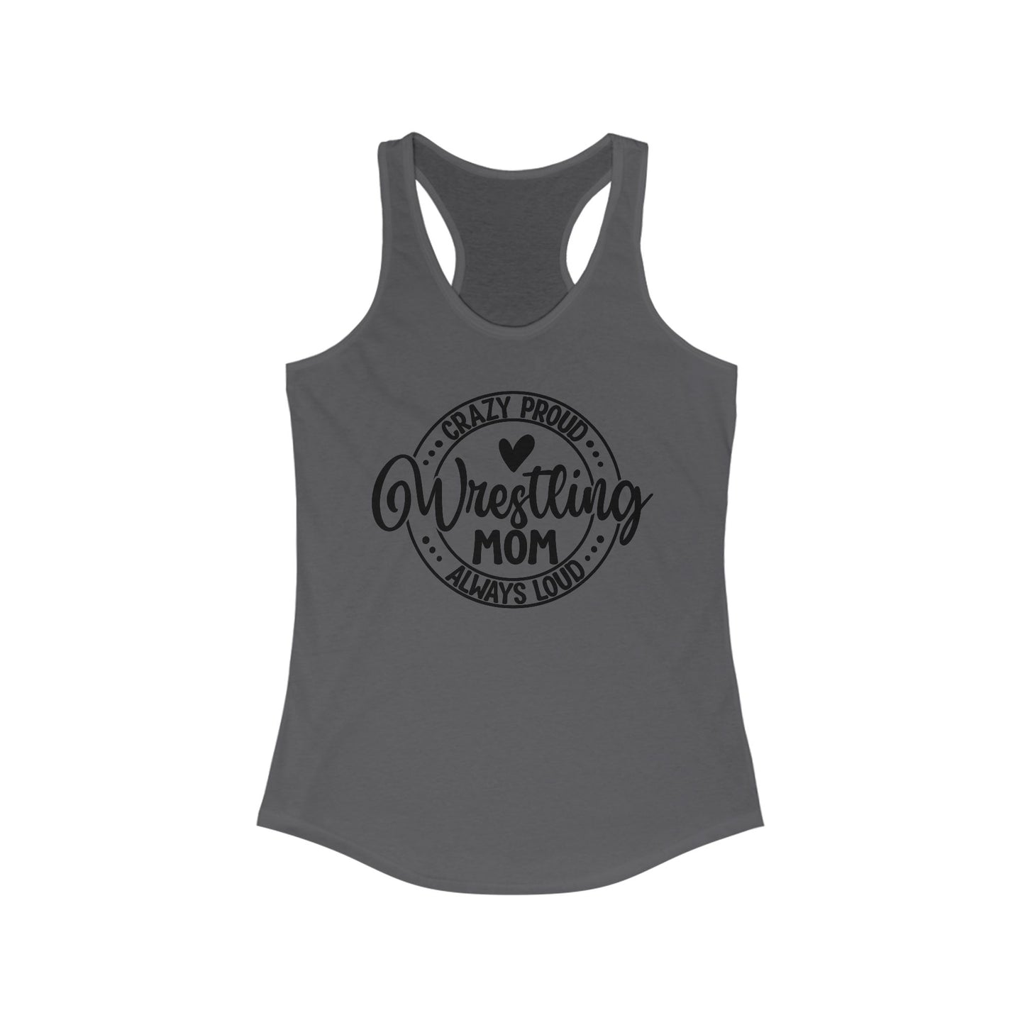 Wrestling mom, Crazy, proud, always loud, Women's Racerback Tank Top, Perfect for Game Day, Sports Events, Tailgating, and Everyday Wear