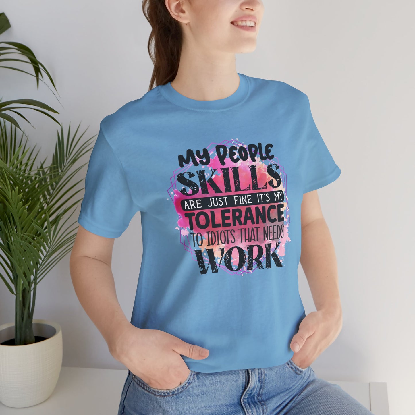 My People Skills, Idiots, Sarcasm, Sarcastic Tshirt
