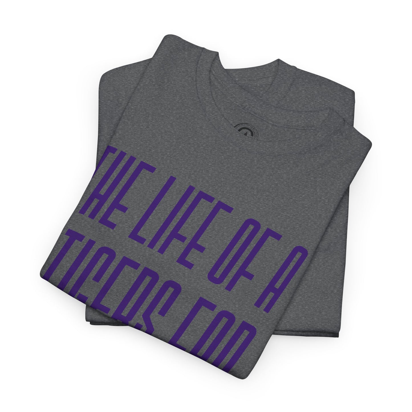 The life of a Tiger Fan Unisex Heavy Cotton T-Shirt Music Lover Shirt, TS12 12 Swiftie, lsu. tigers