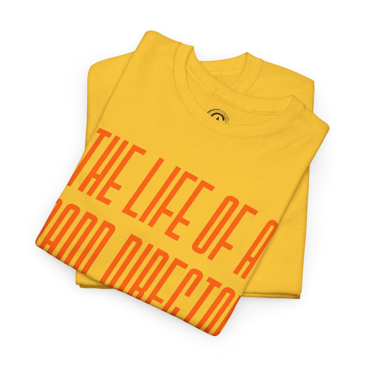 The life of a Band Director Tee - Unisex Heavy Cotton T-Shirt, Music Teacher Gift, Music Lover Shirt, TS12 12 Swiftie