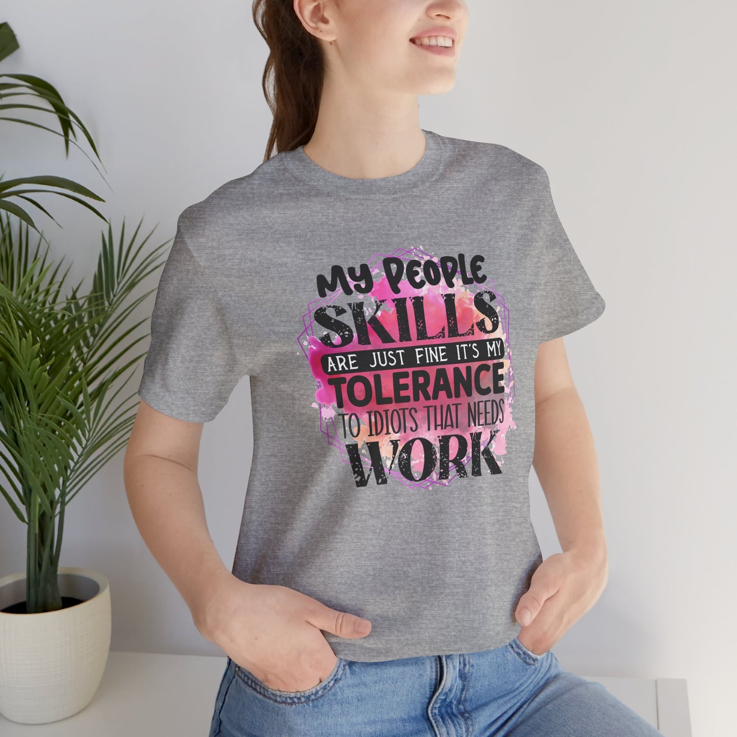 My People Skills, Idiots, Sarcasm, Sarcastic Tshirt