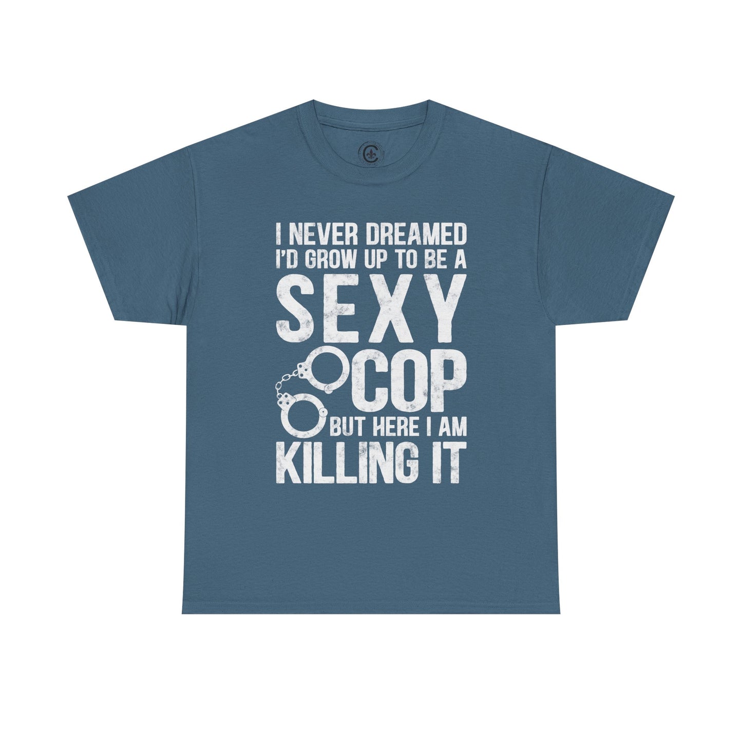 Sexy Cop Graphic Tee, T-Shirt, Unisex Humor Shirt, Gifts for Friends, Casual Wear, law enforcement