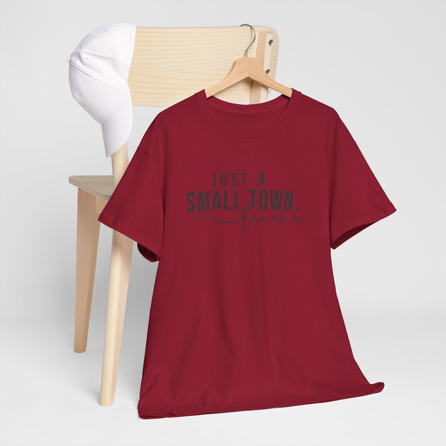 Just a Small Town Teacher Tee - Unisex Cotton T-Shirt, Teacher Gift, Graduation Gift, Casual Wear, Everyday Comfort
