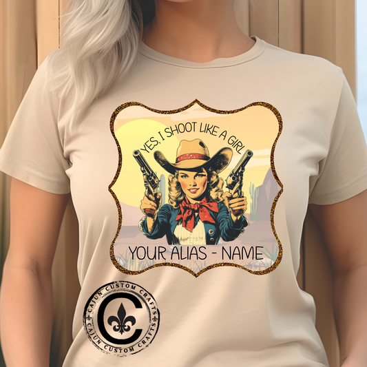 Personalized, Western Style Graphic Tee - "Yes, I Shoot Like A Girl", Cowgirl Shirt, Gift for Her, Feminist Apparel, Casualwear, Rodeo Outfit