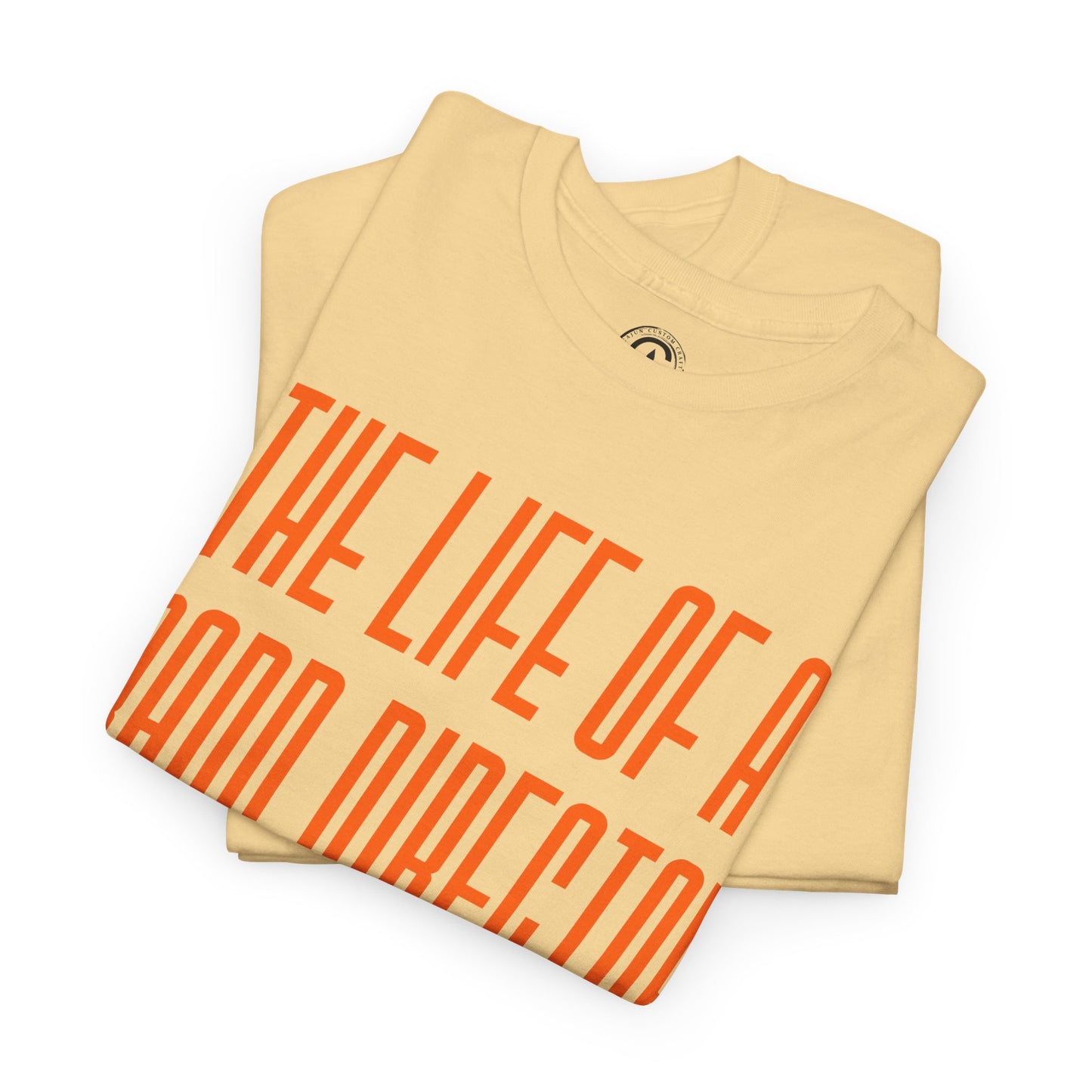 The life of a Band Director Tee - Unisex Heavy Cotton T-Shirt, Music Teacher Gift, Music Lover Shirt, TS12 12 Swiftie