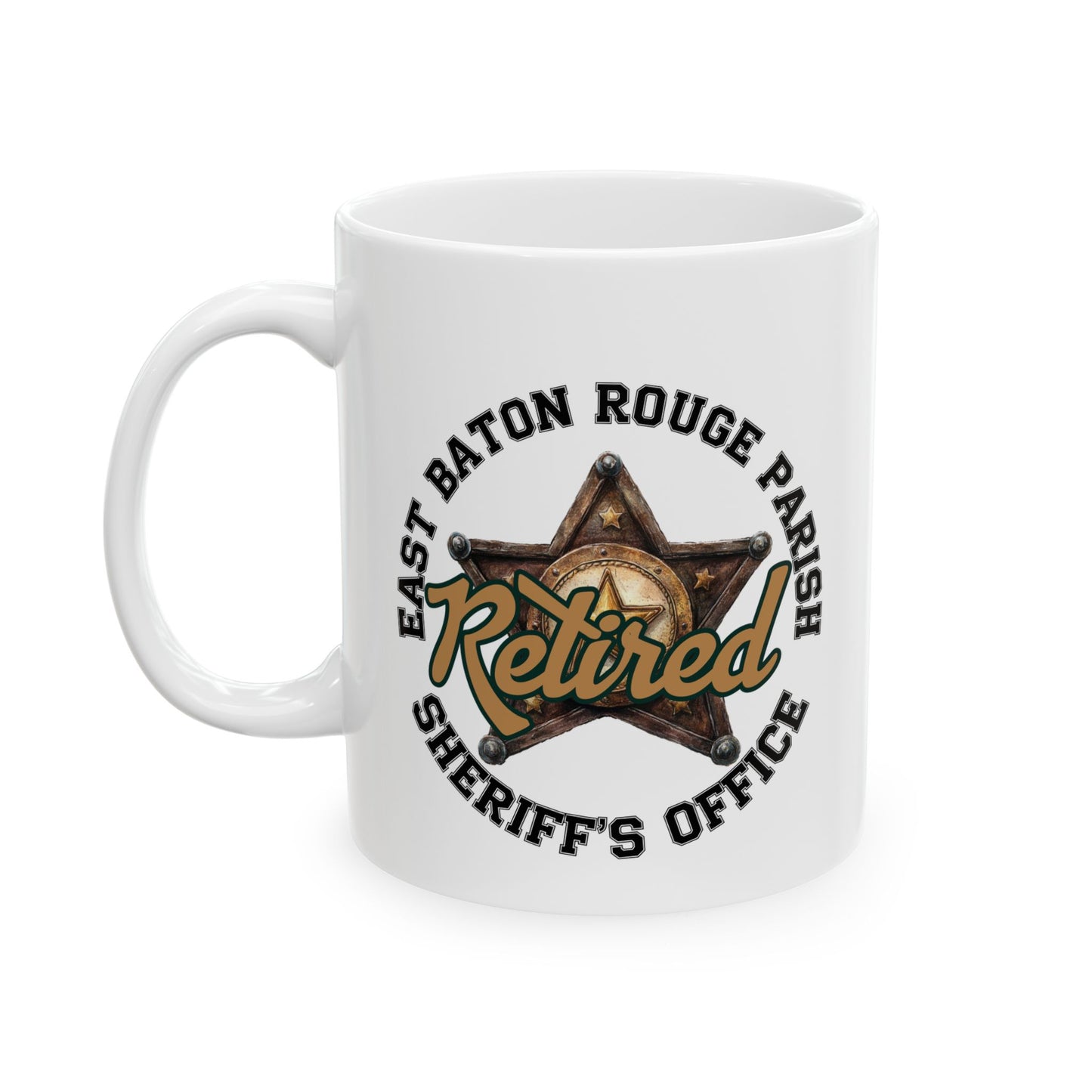 EBRSO Retired Deputy,  Custom Ceramic Mug, Sheriff Office Coffee Cup, Law Enforcement Gifts, Personalized Mug for Deputies, Unique Gift for Holidays