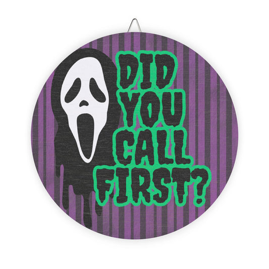 Did you Call First, Scream, Halloween Door, Decor, Sign, Wreath, Wooden Door Hanger