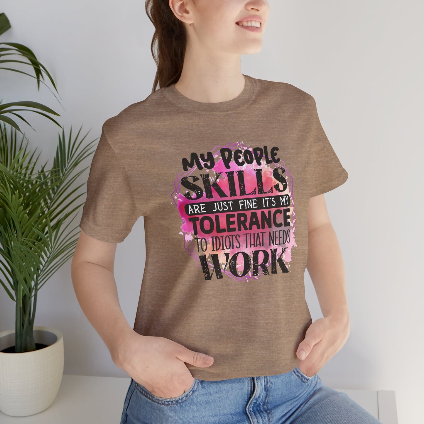 My People Skills, Idiots, Sarcasm, Sarcastic Tshirt