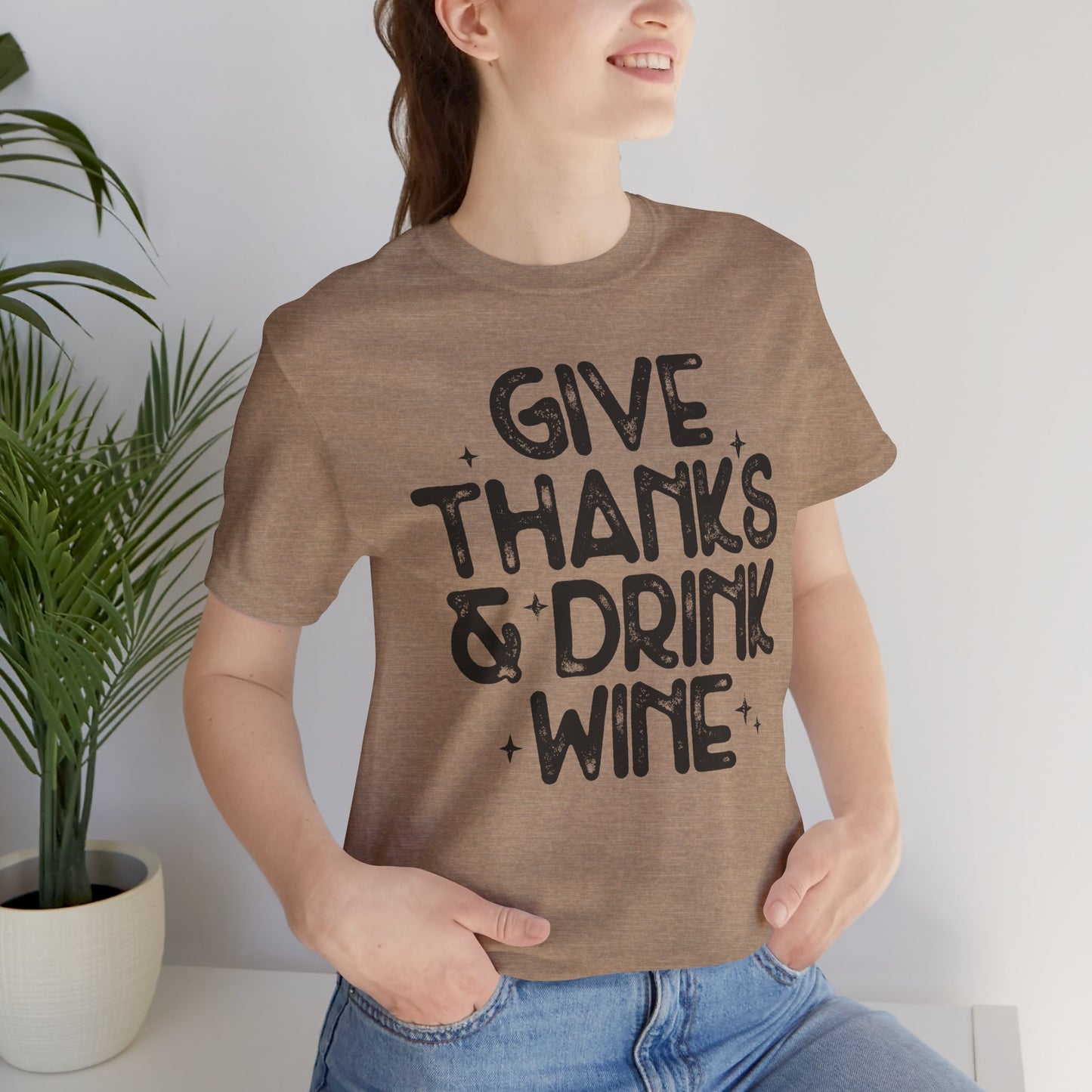 Thanksgiving Wine T-Shirt, Give Thanks and Drink Wine