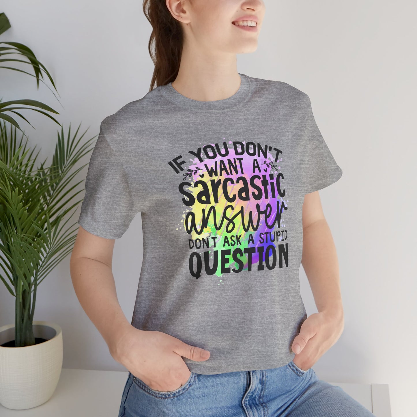 Sarcastic Answer Tee | Funny Unisex Jersey Short Sleeve Shirt, Sarcastic Humor Shirt, Gift for Friends, Casual Wear, Statement Tee