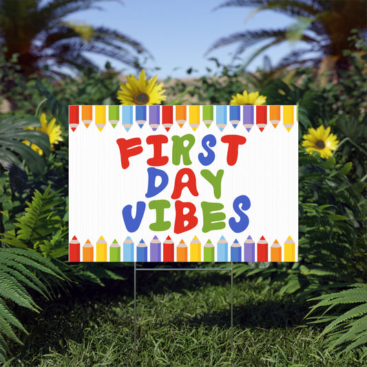 Colorful First Day Vibes Lawn Sign | Back to School Decor, Yard Sign for Kids