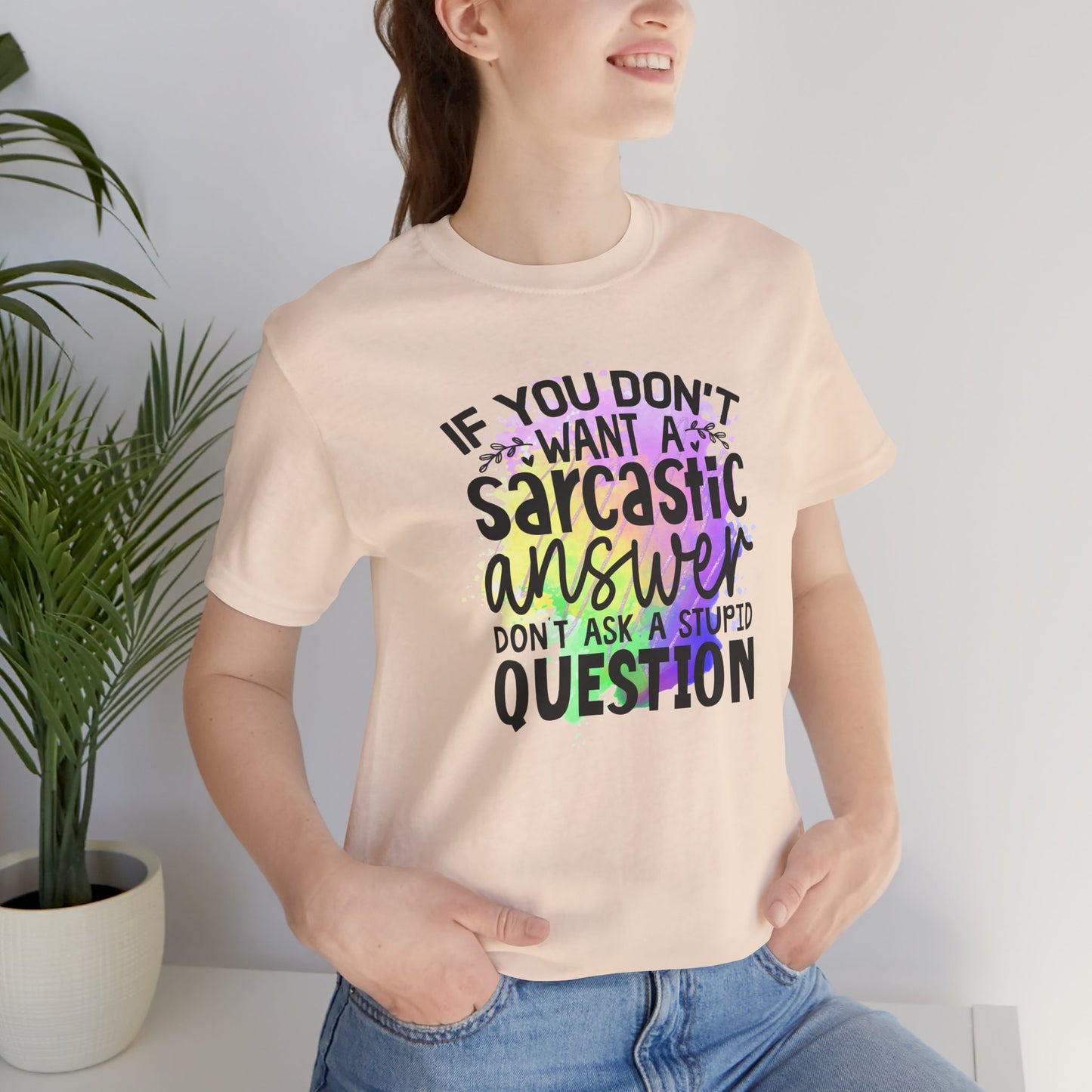 Sarcastic Answer Tee | Funny Unisex Jersey Short Sleeve Shirt, Sarcastic Humor Shirt, Gift for Friends, Casual Wear, Statement Tee