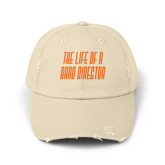 The life of a Band Director, Casual Hat, Music Lover Gift, Band Teacher Accessory, Fun Cap for Daily Wear