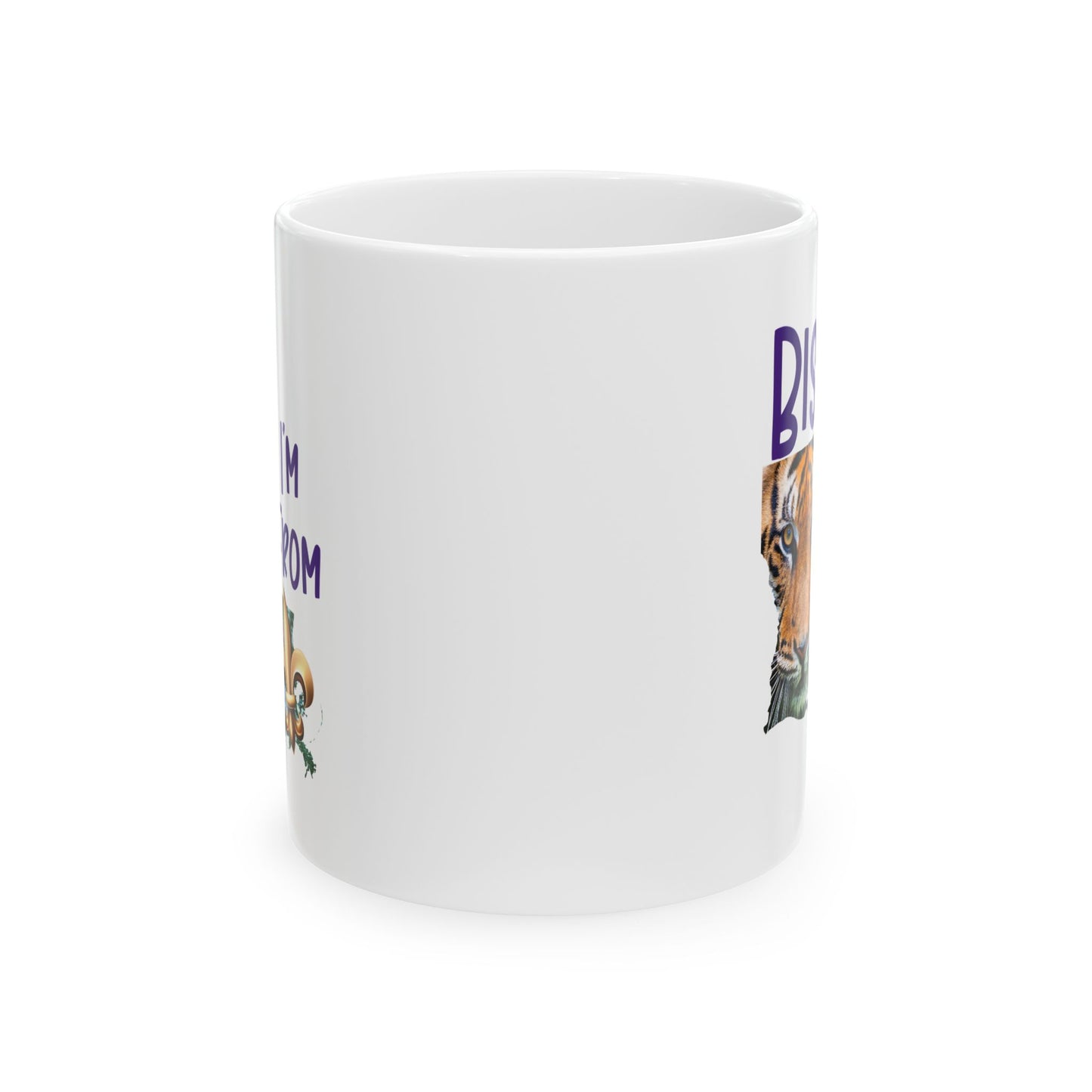I'm from Louisiana, Coffee Mug 11oz or 15 oz, Baton Rouge, Tigers