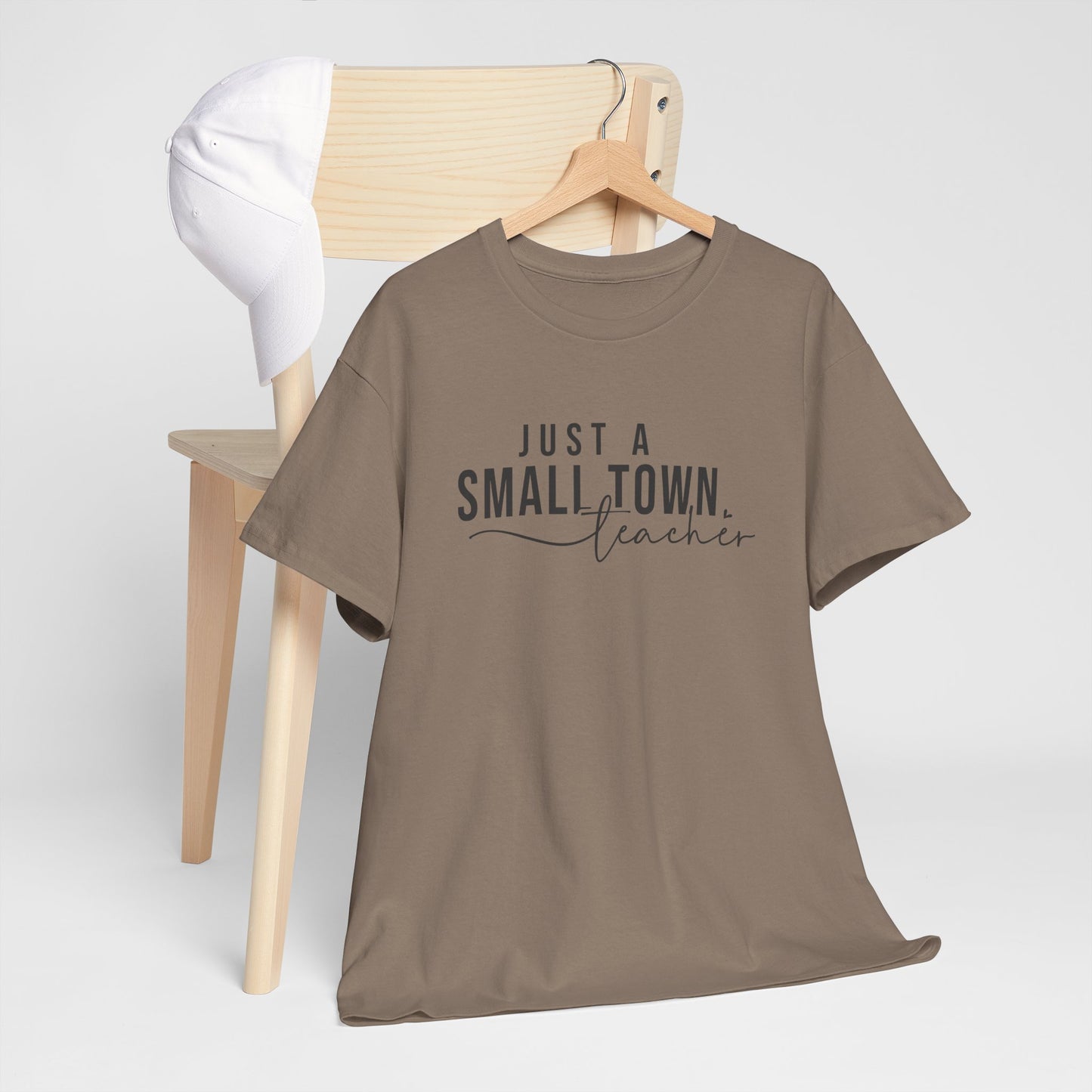 Just a Small Town Teacher Tee - Unisex Cotton T-Shirt, Teacher Gift, Graduation Gift, Casual Wear, Everyday Comfort