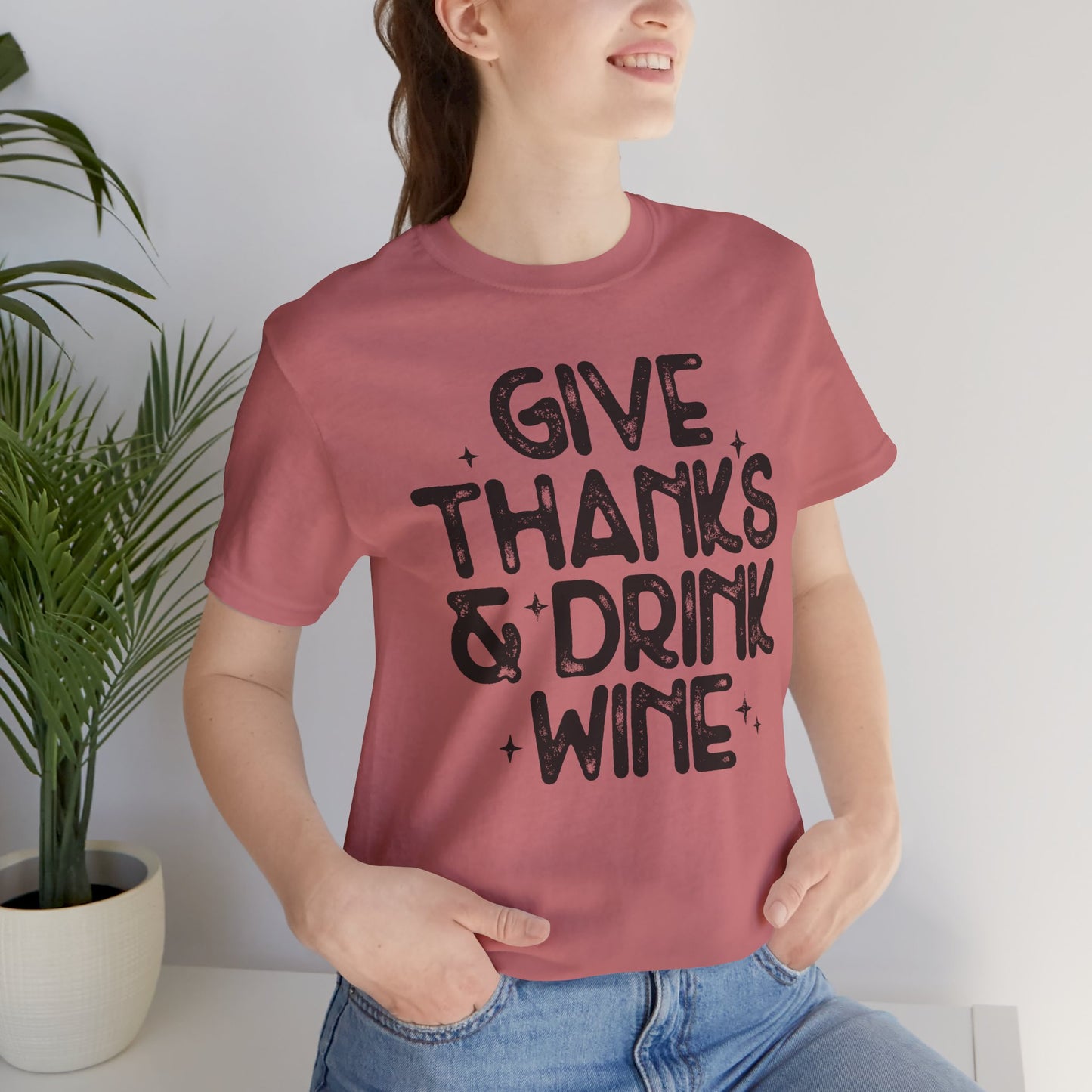 Thanksgiving Wine T-Shirt, Give Thanks and Drink Wine