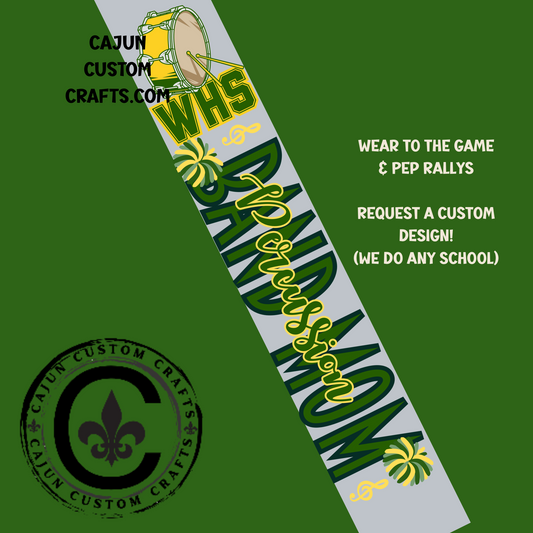 Personalized, Game Day Sash, Percussion Band Mom, Green and Gold WHS