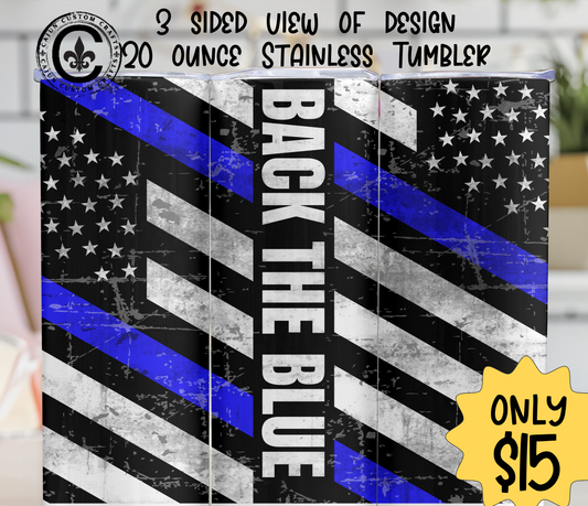 Law Enforcement, Back the Blue Blue Line, Flag, 20 ounce stainless tumbler, 1st responder