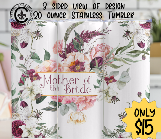 Mother of the Bride, 20 ounce stainless tumbler, Bridal Party, Gifts, Wedding, Matching