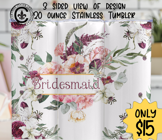 Bridesmaid, 20 ounce stainless tumbler, Bridal Party, Gifts, Wedding, Matching