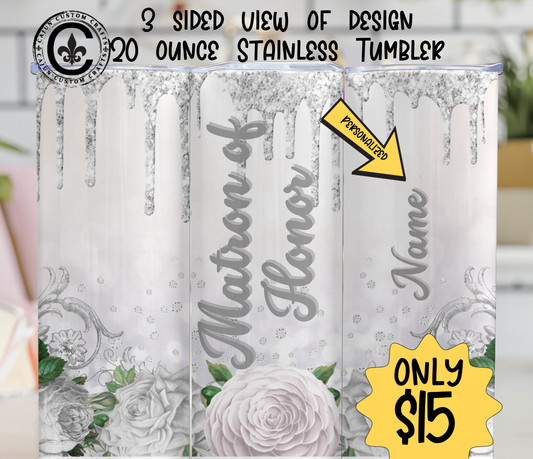 Personalized Matron of Honor, 20 ounce stainless tumbler, Bridal Party, Gifts, Wedding, Matching, White, Silver Glitter, Glamorous