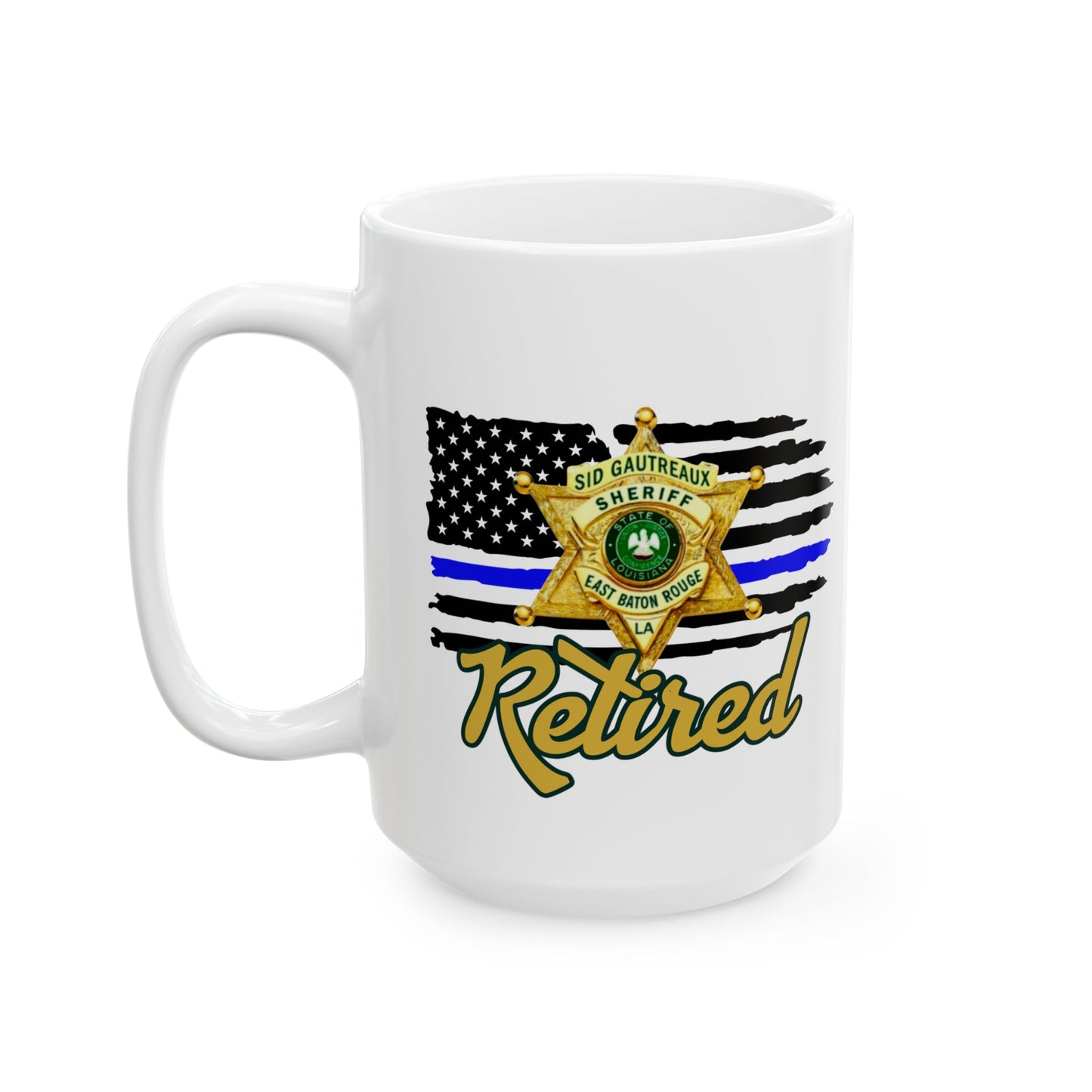 EBRSO Badge, Retired Deputy,  Custom Ceramic Mug, Sheriff Office Coffee Cup, Law Enforcement Gifts, Personalized Mug for Deputies, Unique Gift for Holidays