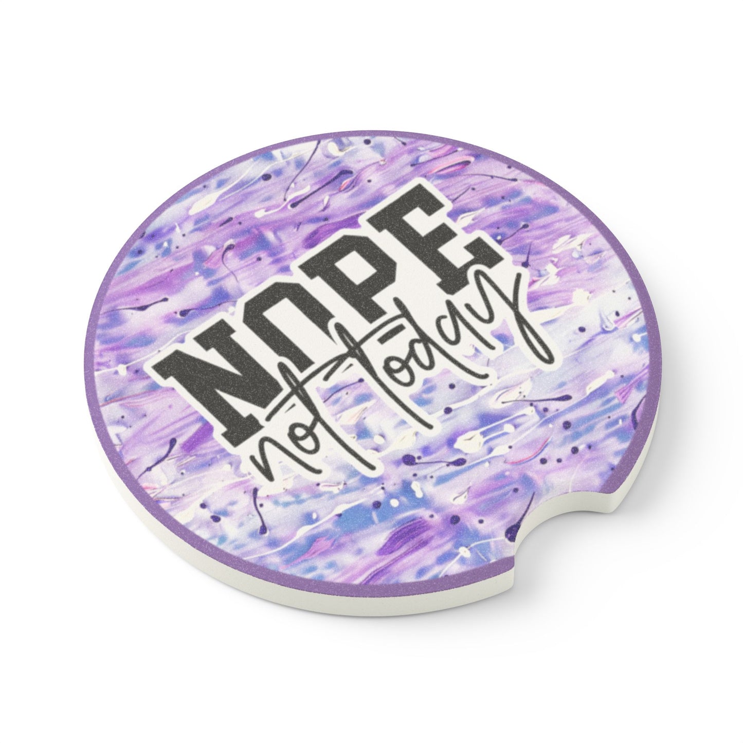 Car Coaster with 'NOPE Not Today' Design