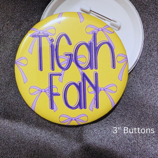 Tigah Fan purple and gold  3" Buttons, Pin