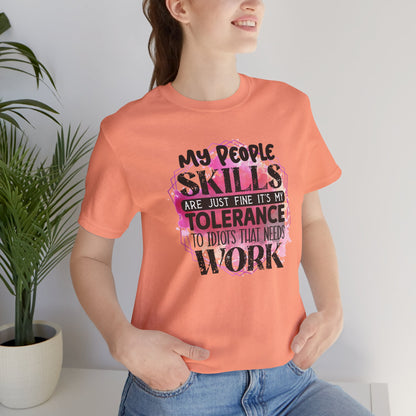 My People Skills, Idiots, Sarcasm, Sarcastic Tshirt