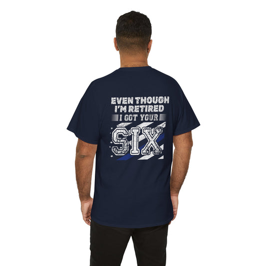 Design on Back of Shirt, Even though I'm retired, I got your six. Retirement Tribute Tee - Even Though I’m Retired I Got Your Six, First Responder Shirt, Military Gift, Funny Retirement Gift, Casual [...]