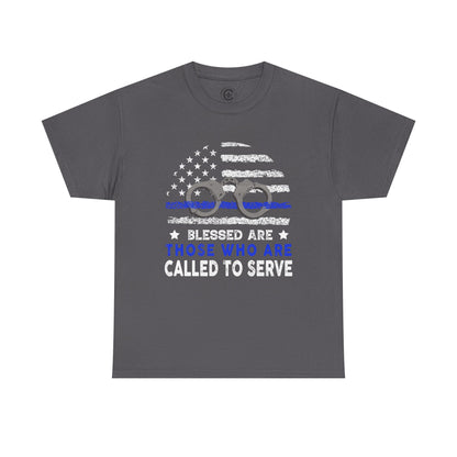 Blessed are those who are called to serve, first responder, Graphic Tee, T-Shirt, Unisex Humor Shirt, Gifts for Friends, Casual Wear, law enforcement