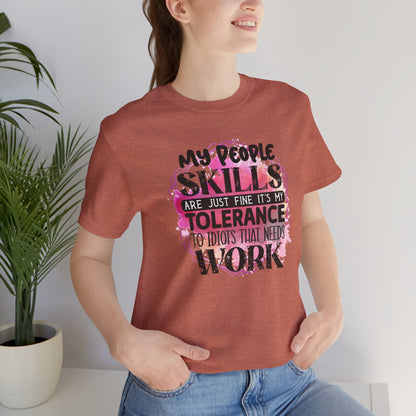 My People Skills, Idiots, Sarcasm, Sarcastic Tshirt