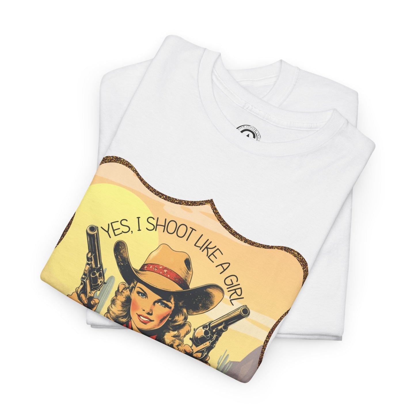 Personalized, Western Style Graphic Tee - "Yes, I Shoot Like A Girl", Cowgirl Shirt, Gift for Her, Feminist Apparel, Casualwear, Rodeo Outfit