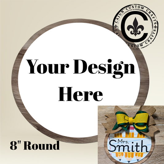 Custom Design Your 8" Round Decor